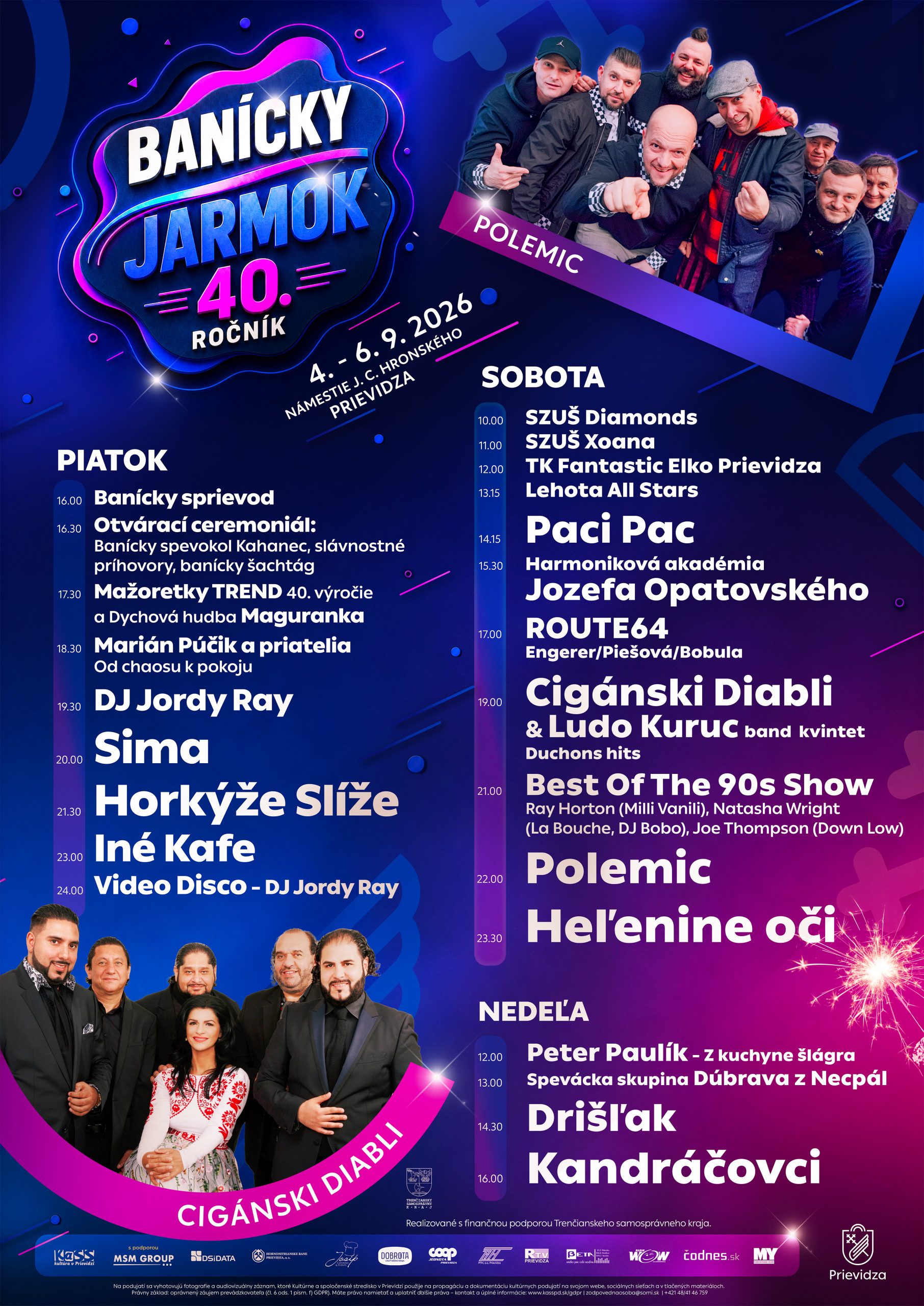program banicky jarmok prievidza 2026
piatok vystupia Sima Horkyze Slize Ine kafe
v sobotu Polemic, Helenine Oči a ďalší interpreti